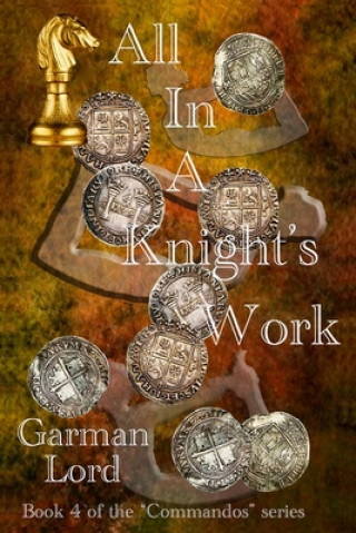 Carte All in a Knight's Work Garman Lord