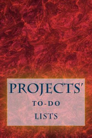 Knjiga Projects' To-Do Lists: Stay Organized (50 Projects) Richard B Foster