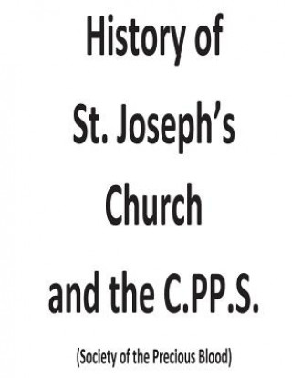Könyv History of St. Joseph's Church and the C.PP.S Brenda Renia Gilsinger