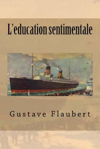 Книга L'education sentimentale M Gustave Flaubert