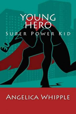 Книга Young Hero Angelica Whipple