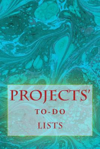 Carte Projects' To-Do Lists: Stay Organized (100 Projects) Richard B Foster