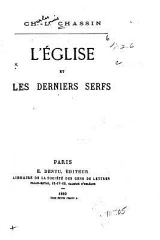 Libro L'Eglise et les derniers serfs Charles-Louis Chassin