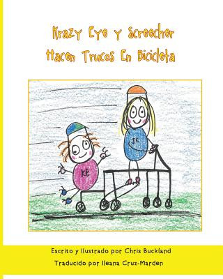 Kniha Krazy Eye y Screecher Hacen Trucos En Bicicleta: Una historia de Krazy Eye Chris Buckland