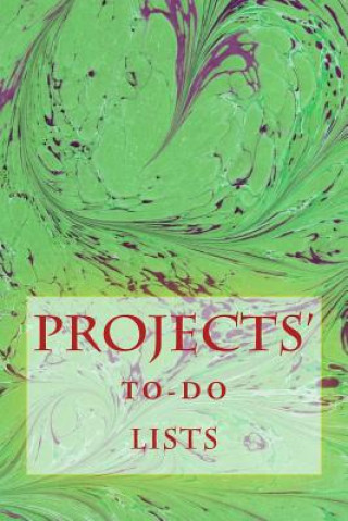 Kniha Projects' To-Do Lists: Stay Organized (50 Projects) Richard B Foster