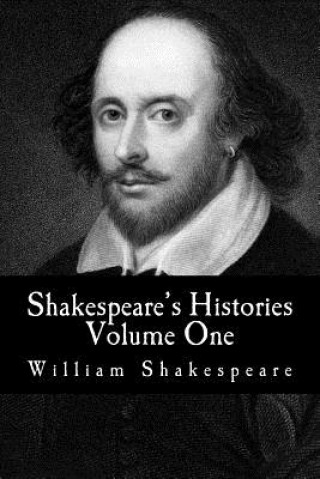 Carte Shakespeare's Histories: Volume One: (King Henry IV: Part One, King Henry IV: Part Two, King Henry V) William Shakespeare