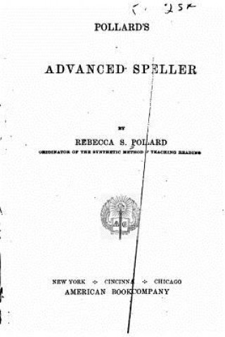 Knjiga Pollard's Advanced Speller Rebecca S Pollard