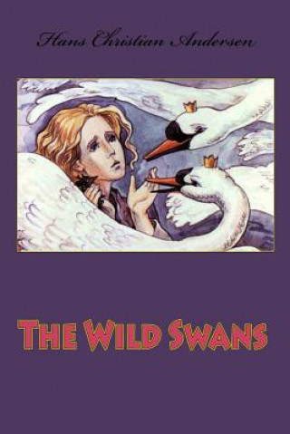 Książka The Wild Swans Hans Christian Andersen