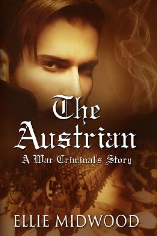 Book The Austrian: A War Criminal's Story Ellie Midwood