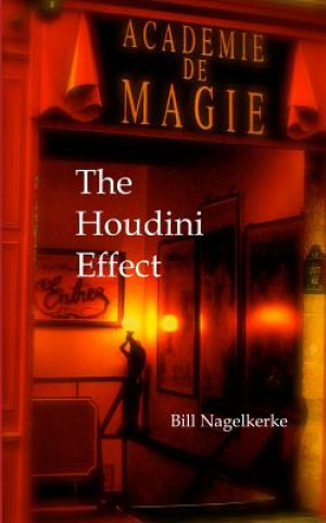 Knjiga The Houdini Effect Bill Nagelkerke