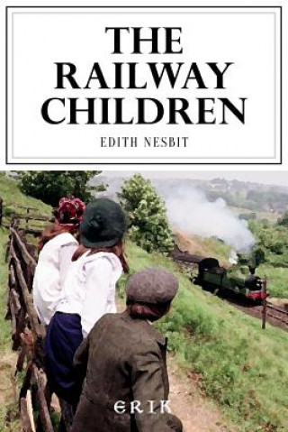 Kniha The Railway Children Edit Nesbit