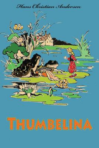 Книга Thumbelina Hans Christian Andersen
