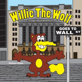 Kniha Willie The Wolf Goes to Wall Street William Ross