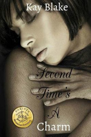 Книга Second Time's A Charm Kay Blake