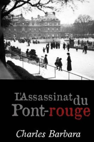 Kniha L'assassinat du Pont-rouge Charles Barbara