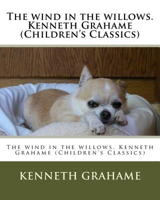 Könyv The wind in the willows. Kenneth Grahame (Children's Classics) Kenneth Grahame