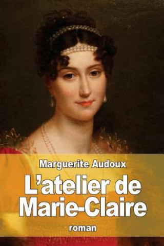 Kniha L'atelier de Marie-Claire Marguerite Audoux