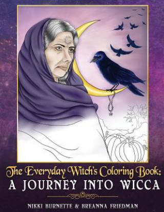 Carte The Everyday Witch's Coloring Book: A Journey into Wicca Nikki Burnette