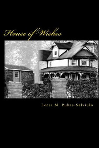 Buch House of Wishes Leesa M Pukas-Salviulo