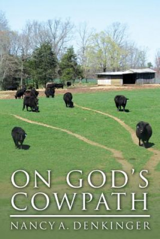 Книга On God's Cowpath Nancy a Denkinger