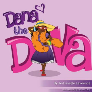 Könyv Dana the Diva Antoinette Lawrence