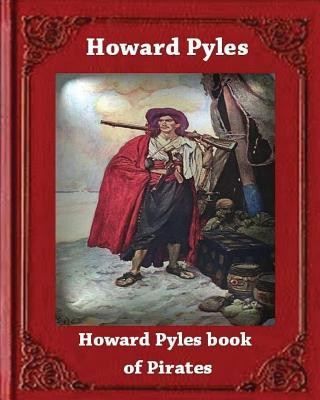 Könyv Howard Pyle's Book of Pirates (1921) by Howard Pyle Howard Pyle