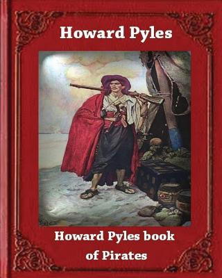 Knjiga Howard Pyle's Book of Pirates (1921) by Howard Pyle Howard Pyle