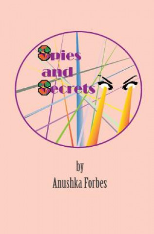 Kniha Spies and Secrets Anushka Forbes