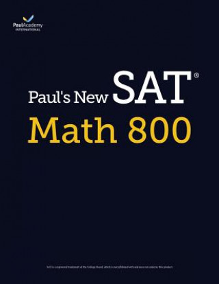 Livre Paul's New SAT Math 800 Paul Academy International