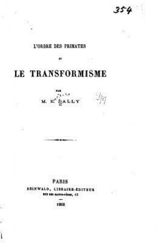 Kniha L'ordre des primates et le transformisme E Dally