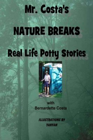 Libro Mr. Costa's Nature Breaks: Real Life Potty Stories Angelo R Costa