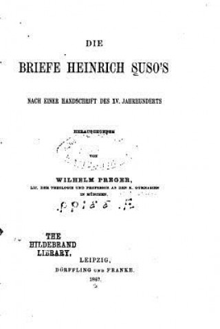 Kniha Die Briefe Heinrich Suso's Willhlem Preger