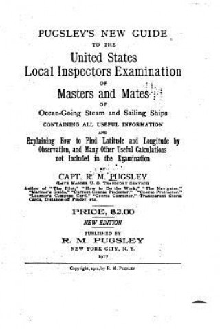 Carte Pugsley's New Guide to the United States Local Inspectors Examination of Masters and Mates R M Pugsley