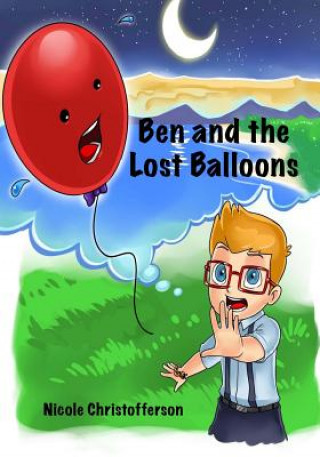 Книга Ben and the Lost Balloons Nicole Christofferson