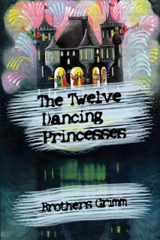 Buch The Twelve Dancing Princesses Brothers Grimm