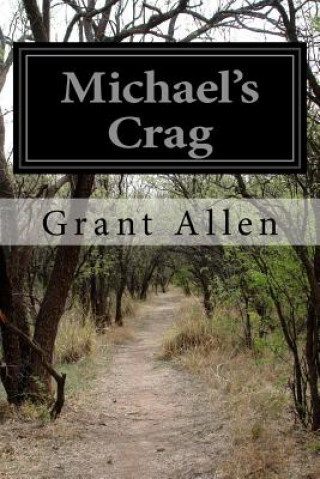 Carte Michael's Crag Grant Allen