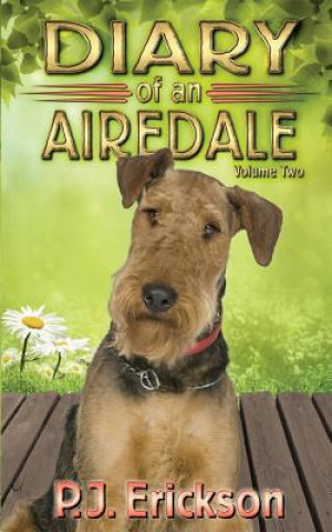 Kniha Diary of an Airedale: a terrier's tale P J Erickson