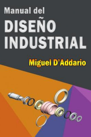 Kniha Manual del Dise?o Industrial Miguel D'Addario