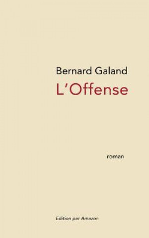 Книга L'Offense Bernard Galand