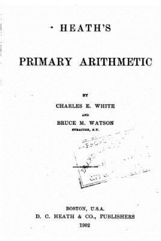 Carte Heath's Primary Arithmetic Charles E White