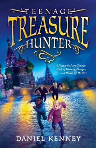 Kniha Teenage Treasure Hunter Daniel Kenney