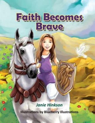 Kniha Faith Becomes Brave Janie L Hinkson