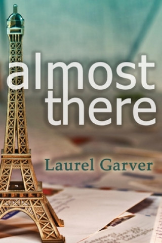 Knjiga Almost There Laurel Garver