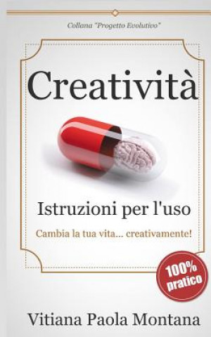 Книга Creativit? - Istruzioni per l'uso Vitiana Paola Montana