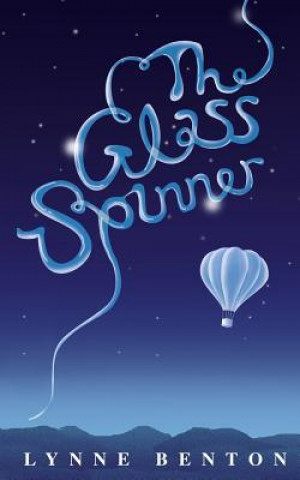 Kniha The Glass-Spinner Lynne Benton