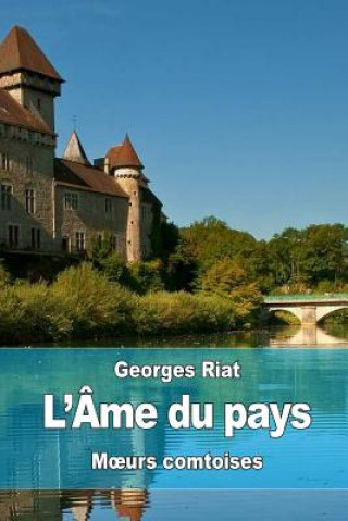 Buch L'âme du pays: Moeurs comtoises Georges Riat