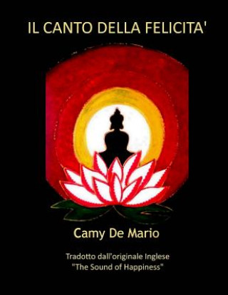 Книга Il Canto della Felicita' Camy De Mario