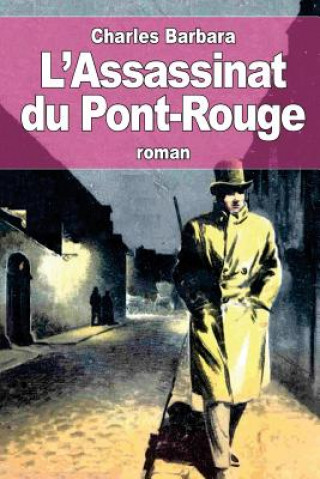 Kniha L'Assassinat du Pont-Rouge Charles Barbara