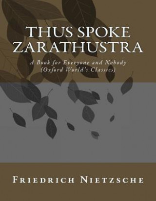 Livre Thus Spoke Zarathustra: A Book for Everyone and Nobody (Oxford World's Classics) Friedrich Nietzsche