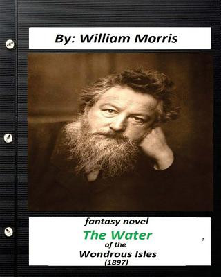 Книга The Water of the Wondrous Isles (1897) fantasy NOVEL (World's Classics) William Morris